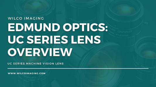 Introduction to Edmund Optics UC Series Lenses